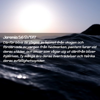 Picture 02 - Jeremia 5:6 SV1917 - Därför bliva de slagna av lejonet från skogen - Bible Verse Picture