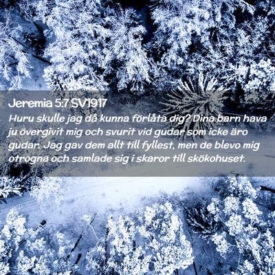Picture 02 - Jeremia 5:7 SV1917 - Huru skulle jag då kunna förlåta dig? Dina - Bible Verse Picture