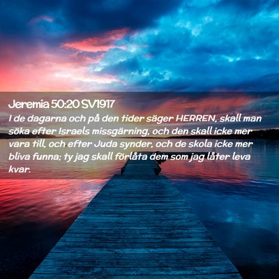 Picture 02 - Jeremia 50:20 SV1917 - I de dagarna och på den tider säger HERREN, - Bible Verse Picture
