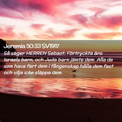 Picture 02 - Jeremia 50:33 SV1917 - Så säger HERREN Sebaot: Förtryckta äro - Bible Verse Picture