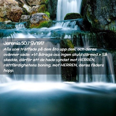 Picture 02 - Jeremia 50:7 SV1917 - Alla som träffade på dem åto upp dem, och - Bible Verse Picture