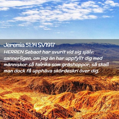 Picture 02 - Jeremia 51:14 SV1917 - HERREN Sebaot har svurit vid sig själv: - Bible Verse Picture