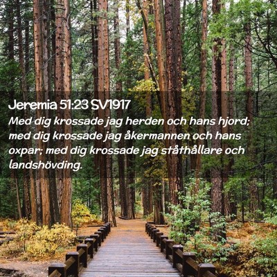 Picture 02 - Jeremia 51:23 SV1917 - Med dig krossade jag herden och hans hjord; med - Bible Verse Picture