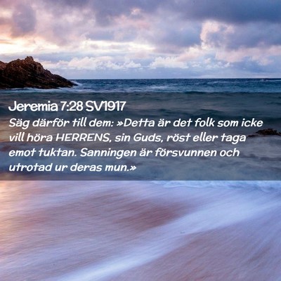 Picture 02 - Jeremia 7:28 SV1917 - Säg därför till dem: »Detta är det folk som - Bible Verse Picture
