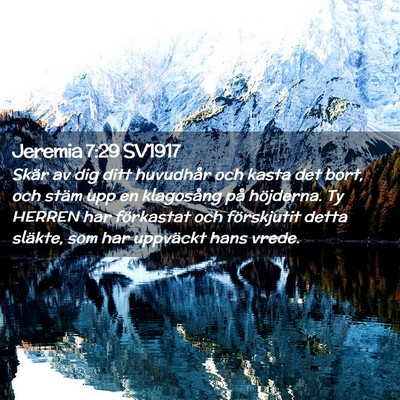 Picture 02 - Jeremia 7:29 SV1917 - Skär av dig ditt huvudhår och kasta det bort, - Bible Verse Picture
