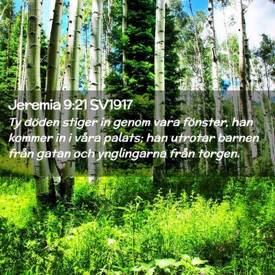 Picture 02 - Jeremia 9:21 SV1917 - Ty döden stiger in genom vara fönster, han - Bible Verse Picture