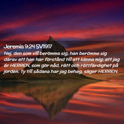 Picture 02 - Jeremia 9:24 SV1917 - Nej, den som vill berömma sig, han berömme sig - Bible Verse Picture