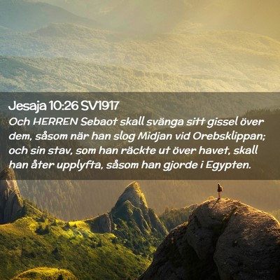 Picture 02 - Jesaja 10:26 SV1917 - Och HERREN Sebaot skall svänga sitt gissel över - Bible Verse Picture