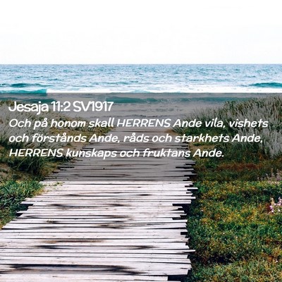 Picture 02 - Jesaja 11:2 SV1917 - Och på honom skall HERRENS Ande vila, vishets - Bible Verse Picture