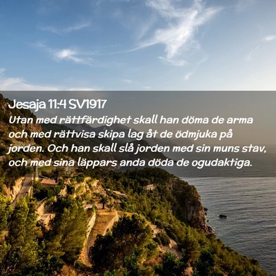 Picture 02 - Jesaja 11:4 SV1917 - Utan med rättfärdighet skall han döma de arma - Bible Verse Picture