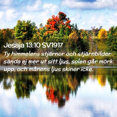 Picture 02 - Jesaja 13:10 SV1917 - Ty himmelens stjärnor och stjärnbilder sända - Bible Verse Picture