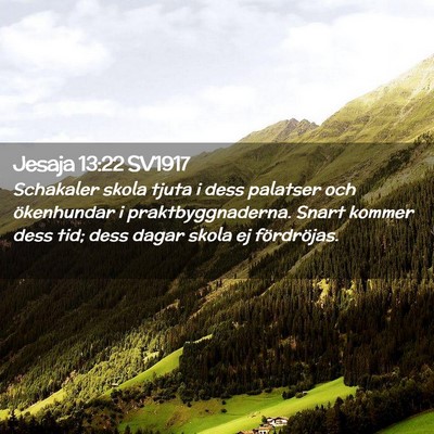 Picture 02 - Jesaja 13:22 SV1917 - Schakaler skola tjuta i dess palatser och - Bible Verse Picture