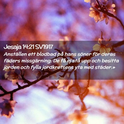 Picture 02 - Jesaja 14:21 SV1917 - Anställen ett blodbad på hans söner för deras - Bible Verse Picture