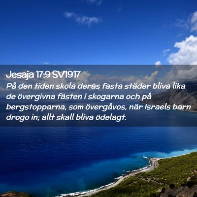 Picture 02 - Jesaja 17:9 SV1917 - På den tiden skola deras fasta städer bliva - Bible Verse Picture