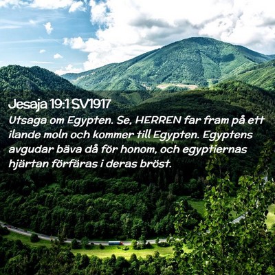 Picture 02 - Jesaja 19:1 SV1917 - Utsaga om Egypten. Se, HERREN far fram på ett - Bible Verse Picture