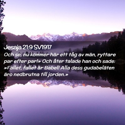 Picture 02 - Jesaja 21:9 SV1917 - Och se, nu kommer här ett tåg av män, ryttare - Bible Verse Picture