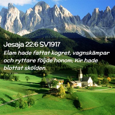 Picture 02 - Jesaja 22:6 SV1917 - Elam hade fattat kogret, vagnskämpar och ryttare - Bible Verse Picture