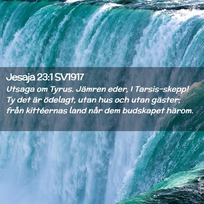 Picture 02 - Jesaja 23:1 SV1917 - Utsaga om Tyrus. Jämren eder, I Tarsis-skepp! Ty - Bible Verse Picture