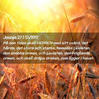 Picture 02 - Jesaja 27:1 SV1917 - På den tiden skall HERREN med sitt svärd, det - Bible Verse Picture