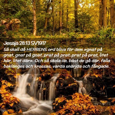 Picture 02 - Jesaja 28:13 SV1917 - Så skall då HERRENS ord bliva för dem »gnat - Bible Verse Picture