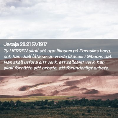 Picture 02 - Jesaja 28:21 SV1917 - Ty HERREN skall stå upp likasom på Perasims - Bible Verse Picture