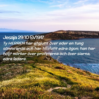 Picture 02 - Jesaja 29:10 SV1917 - Ty HERREN har utgjutit över eder en tung sömns - Bible Verse Picture