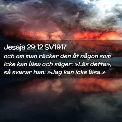 Picture 02 - Jesaja 29:12 SV1917 - och om man räcker den åt någon som icke kan - Bible Verse Picture