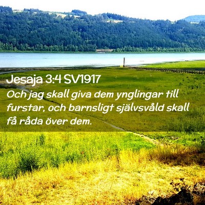 Picture 02 - Jesaja 3:4 SV1917 - Och jag skall giva dem ynglingar till furstar, - Bible Verse Picture