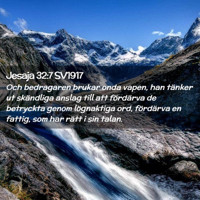 Picture 02 - Jesaja 32:7 SV1917 - Och bedragaren brukar onda vapen, han tänker ut - Bible Verse Picture