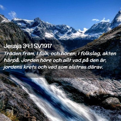 Picture 02 - Jesaja 34:1 SV1917 - Träden fram, I folk, och hören; I folkslag, - Bible Verse Picture