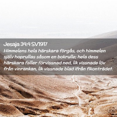 Picture 02 - Jesaja 34:4 SV1917 - Himmelens hela härskara förgås, och himmelen - Bible Verse Picture