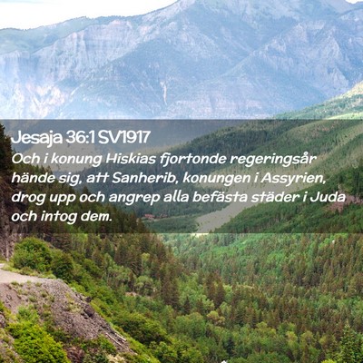 Picture 02 - Jesaja 36:1 SV1917 - Och i konung Hiskias fjortonde regeringsår - Bible Verse Picture