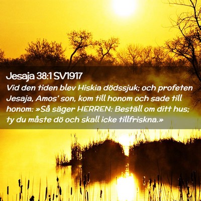 Picture 02 - Jesaja 38:1 SV1917 - Vid den tiden blev Hiskia dödssjuk; och profeten - Bible Verse Picture