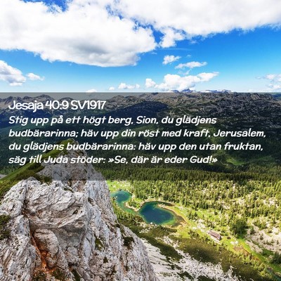 Picture 02 - Jesaja 40:9 SV1917 - Stig upp på ett högt berg, Sion, du glädjens - Bible Verse Picture