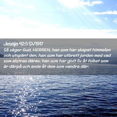 Picture 02 - Jesaja 42:5 SV1917 - Så säger Gud, HERREN, han som har skapat - Bible Verse Picture