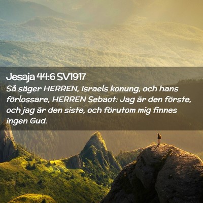 Picture 02 - Jesaja 44:6 SV1917 - Så säger HERREN, Israels konung, och hans - Bible Verse Picture