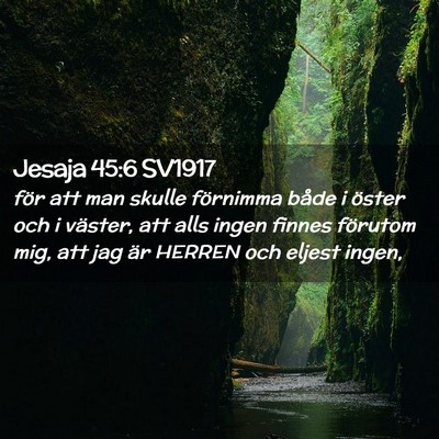 Picture 02 - Jesaja 45:6 SV1917 - för att man skulle förnimma både i öster och - Bible Verse Picture