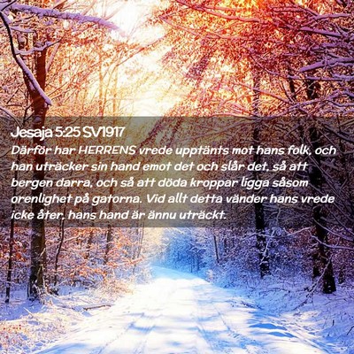 Picture 02 - Jesaja 5:25 SV1917 - Därför har HERRENS vrede upptänts mot hans - Bible Verse Picture