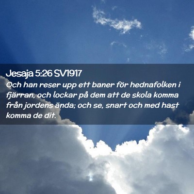 Picture 02 - Jesaja 5:26 SV1917 - Och han reser upp ett baner för hednafolken i - Bible Verse Picture