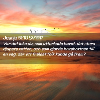 Picture 02 - Jesaja 51:10 SV1917 - Var det icke du, som uttorkade havet, det stora - Bible Verse Picture