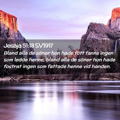 Picture 02 - Jesaja 51:18 SV1917 - Bland alla de söner hon hade fött fanns ingen - Bible Verse Picture