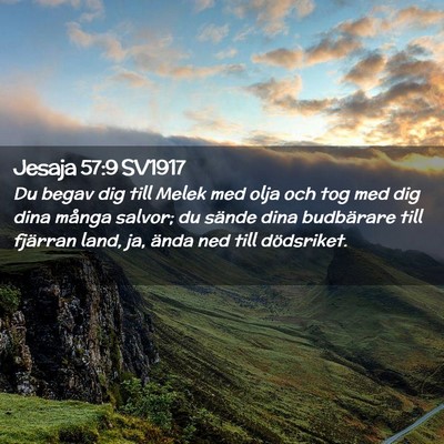 Picture 02 - Jesaja 57:9 SV1917 - Du begav dig till Melek med olja och tog med dig - Bible Verse Picture