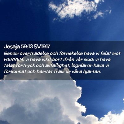 Picture 02 - Jesaja 59:13 SV1917 - Genom överträdelse och förnekelse hava vi - Bible Verse Picture