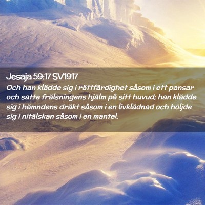 Picture 02 - Jesaja 59:17 SV1917 - Och han klädde sig i rättfärdighet såsom i - Bible Verse Picture