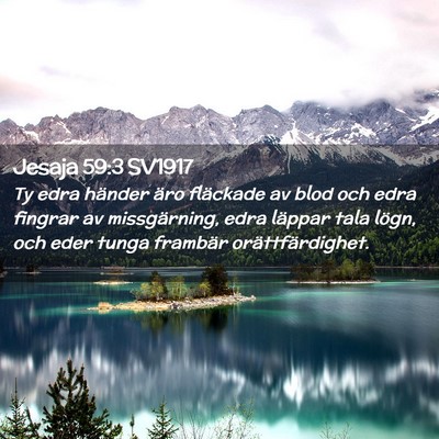Picture 02 - Jesaja 59:3 SV1917 - Ty edra händer äro fläckade av blod och edra - Bible Verse Picture