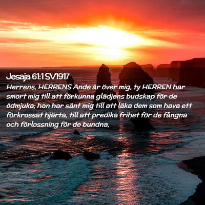 Picture 02 - Jesaja 61:1 SV1917 - Herrens, HERRENS Ande är över mig, ty HERREN - Bible Verse Picture