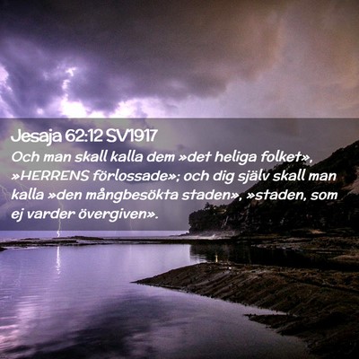 Picture 02 - Jesaja 62:12 SV1917 - Och man skall kalla dem »det heliga folket», - Bible Verse Picture