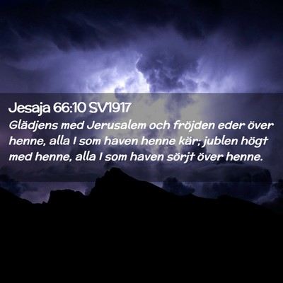 Picture 02 - Jesaja 66:10 SV1917 - Glädjens med Jerusalem och fröjden eder över - Bible Verse Picture