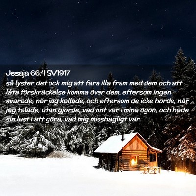 Picture 02 - Jesaja 66:4 SV1917 - så lyster det ock mig att fara illa fram med dem - Bible Verse Picture