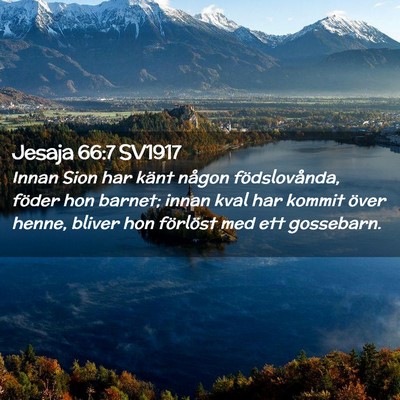 Picture 02 - Jesaja 66:7 SV1917 - Innan Sion har känt någon födslovånda, föder - Bible Verse Picture